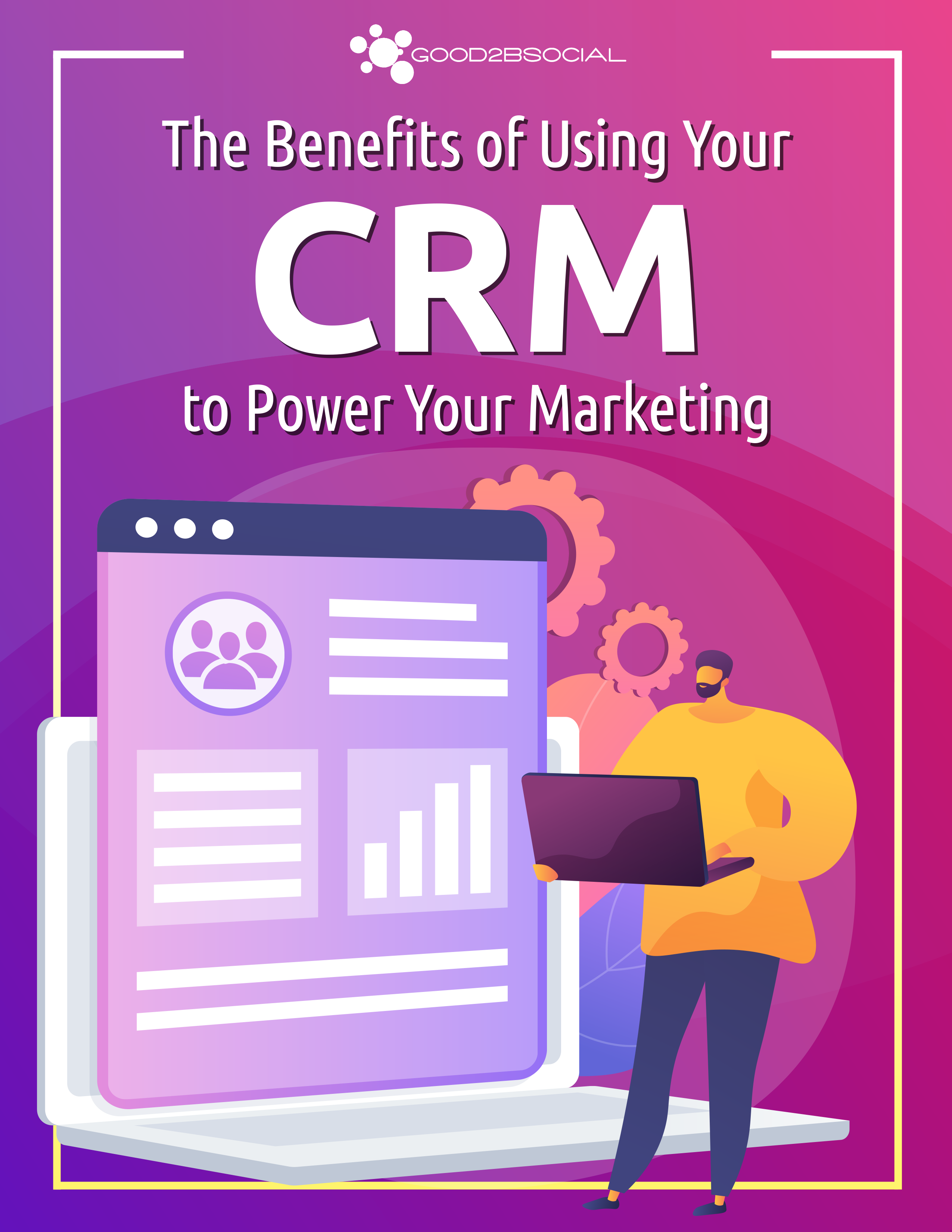 benefits of using your CRM-2022_Final-Draft2-1